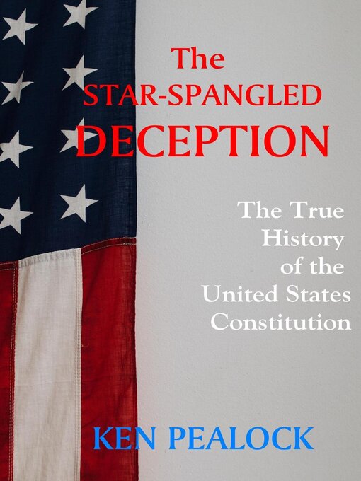 Title details for The Star-Spangled Deception by Kenneth Pealock - Available